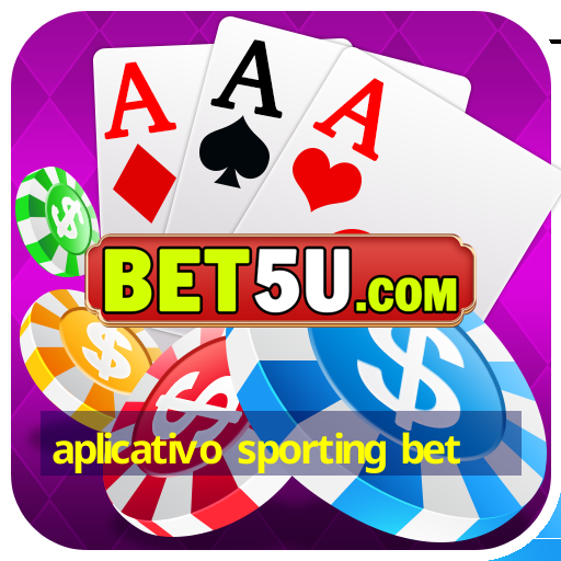 aplicativo sporting bet